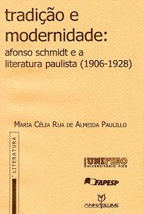 Tradicao e Modernidade: Afonso Schmidt e a Literatura Paulista 1906-1928