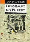 Dinossauro no Palheiro Reflexões Sobre História Natural
