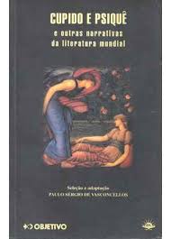 Cupido e Psiquê e Outras Narrativas da Literatura Mundial