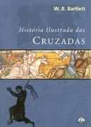 Historia Ilustrada Das Cruzadas