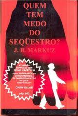 Quem Tem Medo do Sequestro?