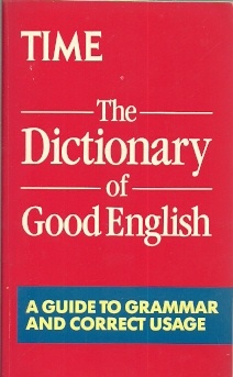 The Dictionary of Good English