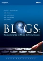Blogs: Revolucionando os Meios de Comunicao