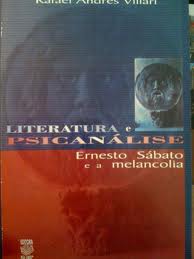 Literatura e Psicanalise Ernesto Sabato e a Melancolia