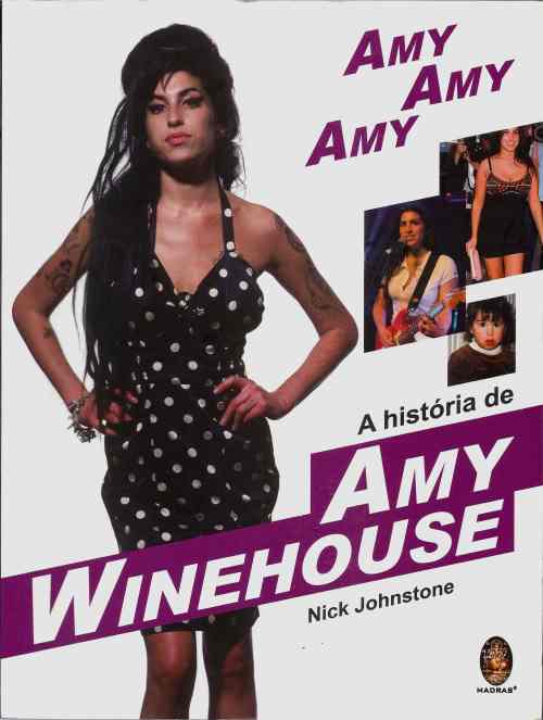 Amy, Amy, Amy: a História de Amy Winehouse