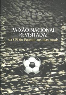 Paixão Nacional Revisitada: a Cpi do Futebol aos Dias Atuais