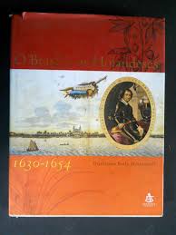 O Brasil e os Holandeses 1630-1654 