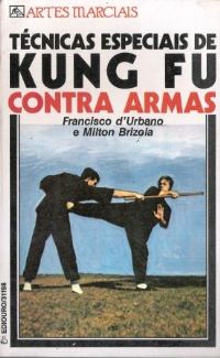 Técnicas Especiais de Kung Fu Contra Armas