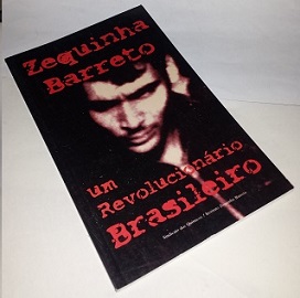 Zequinha Barreto - um Revolucionario Brasileiro