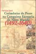 Cerimônias de Posse na Conquista Européia do Novo Mundo (1492-1640)