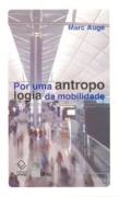 Por uma Antropologia da Mobilidade