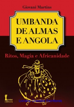 Umbanda de Almas e Angola: Ritos, Magia e Africanidade
