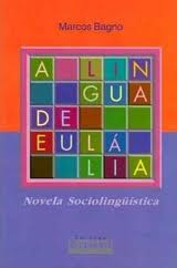 A Língua de Eulália - Novela Sociolinguística