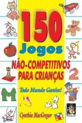 150 Jogos No-competitivos para Crianas