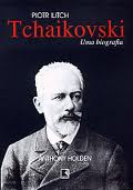 Piotr Ilitch Tchaikovski uma Biografia