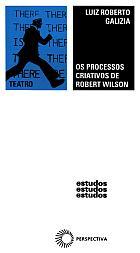 Os Processos Criativos de Robert Wilson