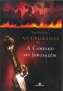 As Cruzadas Livro 1 - a Caminho de Jerusalém