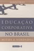 Educao Corporativa no Brasil Mitos e Verdades