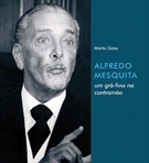 Alfredo Mesquita - um Gr-fino na Contramo