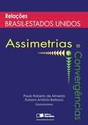 Relações Brasil-estados Unidos: Assimetrias e Convergências