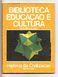 Biblioteca Educação É Cultura - Historia da Civilização