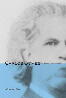 Carlos Gomes: Documentos Comentados