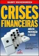 Crises Financeiras - Analises Prevencao e Gestao