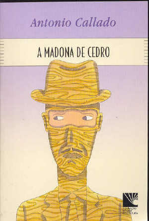Livro: A Madona de Cedro - Antonio Callado | Estante Virtual