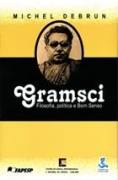Gramsci: Filosofia, Poltica e Bom Senso