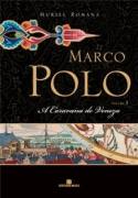 Marco Polo a Caravana de Veneza Vol 1