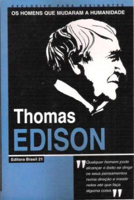 Os Homens Que Mudaram a Humanidade: Thomas Edison