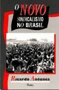O Novo Sindicalismo no Brasil