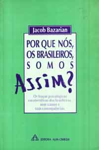 Por Que Nós os Brasileiros Somos Assim?
