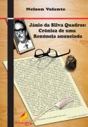 Jnio da Silva Quadros: Crnica de uma Renncia Anunciada