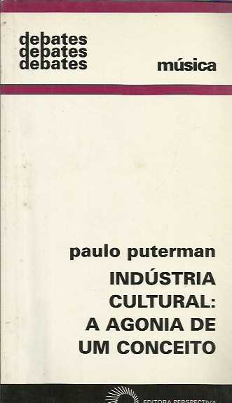 Indústria Cultural: a Agonia de um Conceito