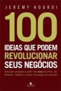 100 Ideias Que Podem Revolucionar Seus Negcios