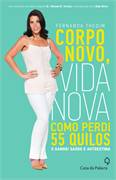 Corpo Novo, Vida Nova