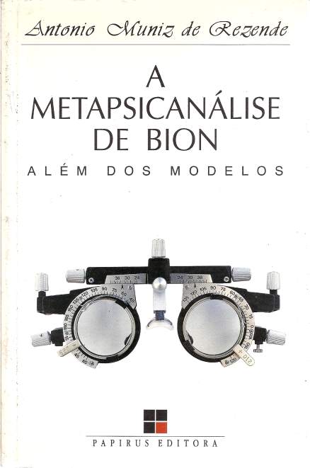 A Metapsicanlise de Bion - Alm dos Modelos