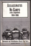 Assassinatos no Campo - Crime e Impunidade 1964-1986
