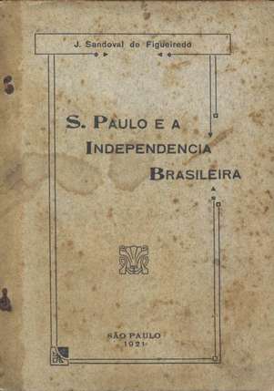 S. Paulo e a Independencia Brasileira