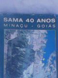 Sama 40 Anos Minaçu- Goiás