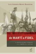 De Martí a Fidel - A Revolução Cubana e a América Latina