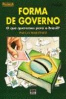 Forma de Governo - o Que Queremos para o Brasil?