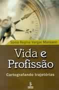 Vida e Profissão