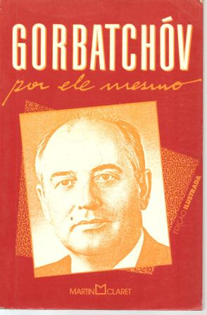 Gorbatchóv Por ele mesmo