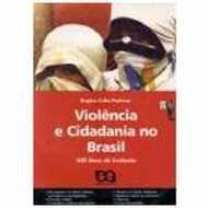 Violncia e Cidadania no Brasil - 500 Anos de Excluso