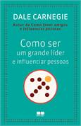 Como Ser um Grande Líder e Influenciar Pessoas