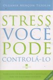 Stress Você Pode Controlá-lo