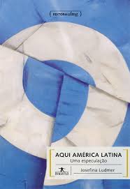 Aqui Amrica Latina: uma Especulao