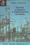 História economica e administrativa do brasil